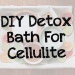 Ισχυρό detox λουτρό για την κυτταρίτιδα!